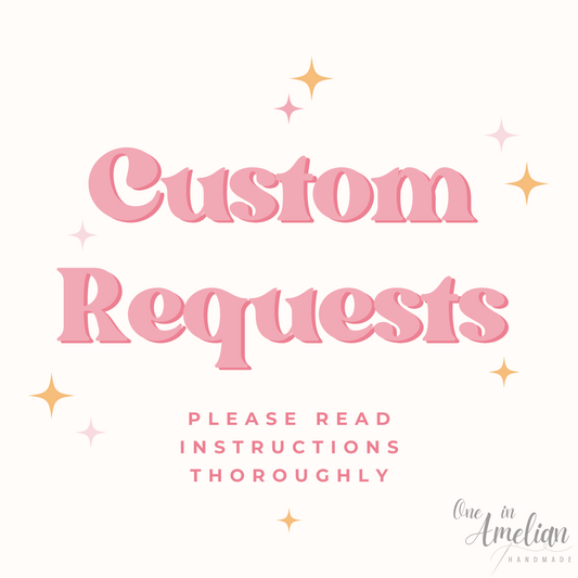 CUSTOM REQUESTS